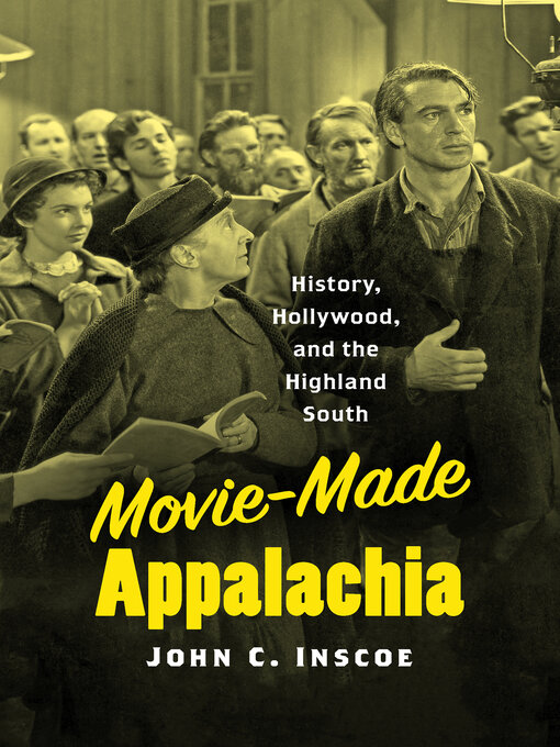 Title details for Movie-Made Appalachia by John C. Inscoe - Available